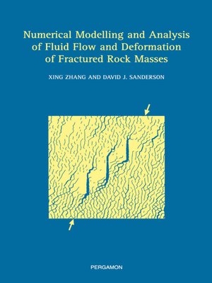 cover image of Numerical Modelling and Analysis of Fluid Flow and Deformation of Fractured Rock Masses